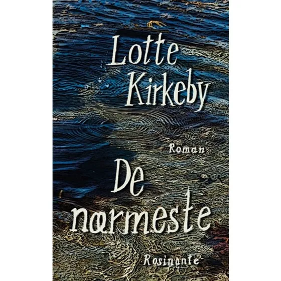 De nærmeste - Lotte Kirkeby Hansen (Bog)