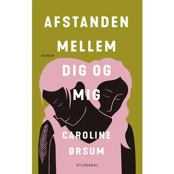 Afstanden mellem dig og mig - Caroline Ørsum
