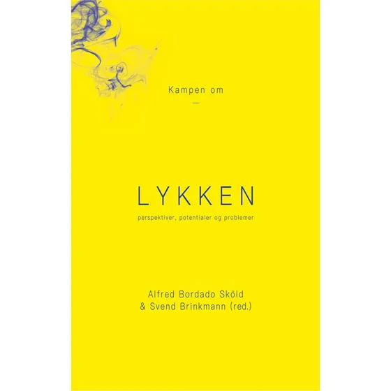 Kampen om lykken - Svend Brinkmann