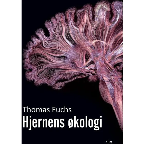 Hjernens økologi - Thomas Fuchs - Bog