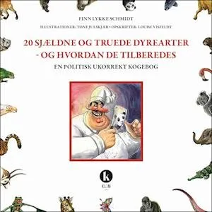 20 sjældne og truede dyrearter - og hvordan de tilberedes - Finn Lykke Schmidt