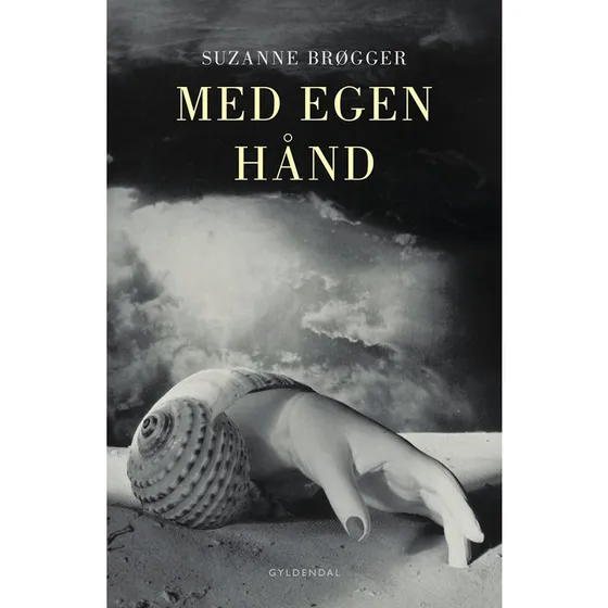 Med egen hånd - Suzanne Brøgger