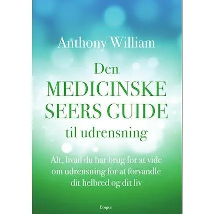 Anthony William: Den medicinske seers guide til udrensning