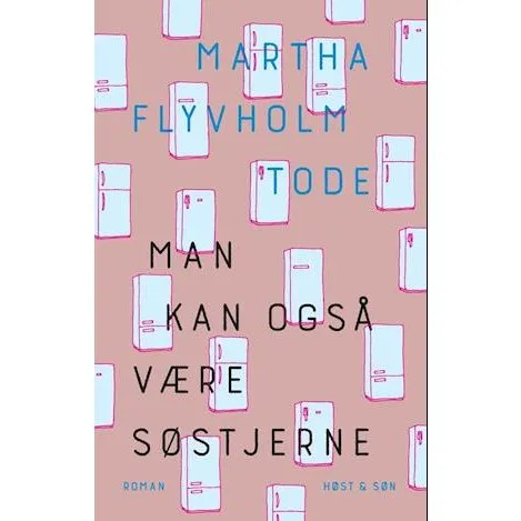 Man kan også være søstjerne - Martha Flyvholm Tode - Bog