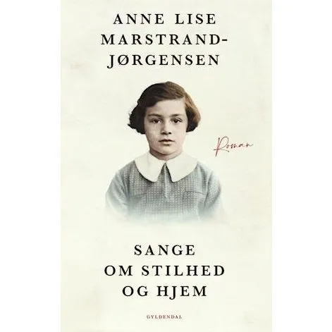 Sange om stilhed og hjem - Anne Lise Marstrand-Jørgensen