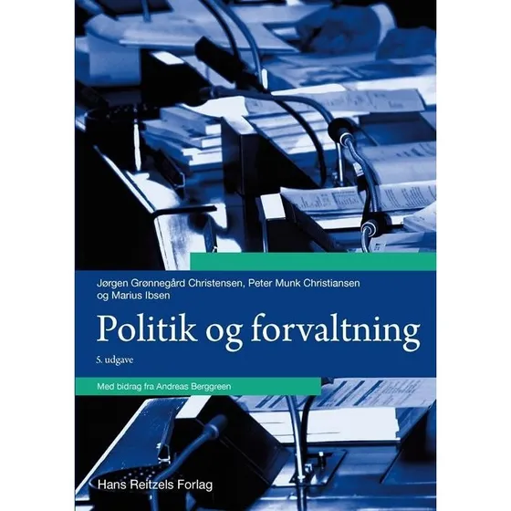 Politik og forvaltning - Andreas Berggreen m.fl.