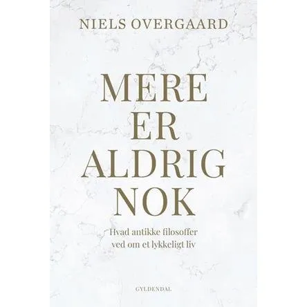 Niels Overgaard: 'Mere er aldrig nok' - Bog