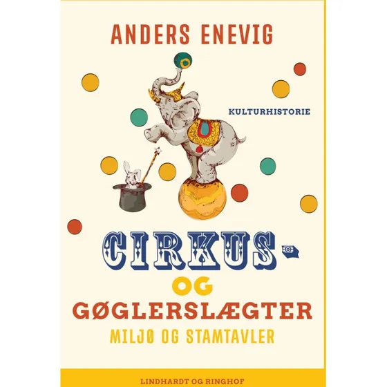 Cirkus- og gøglerslægter: Miljø og stamtavler af Anders Enevig