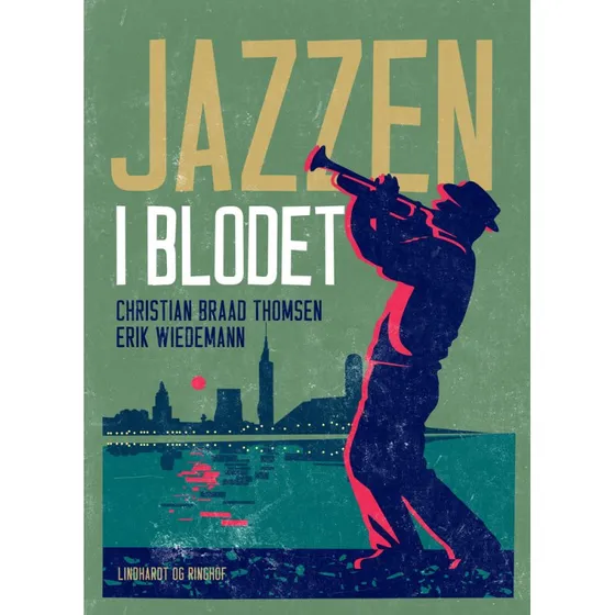 Jazzen i blodet - Christian Braad Thomsen & Erik Wiedemann