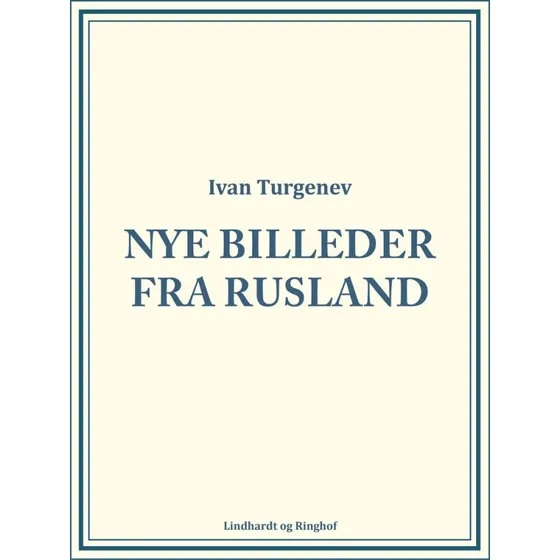 Nye Billeder fra Rusland - Ivan Turgenev