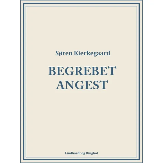 Begrebet Angest - Søren Kierkegaard