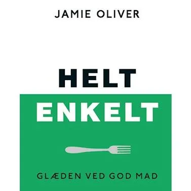 Jamie Oliver - Helt Enkelt - Kogebog