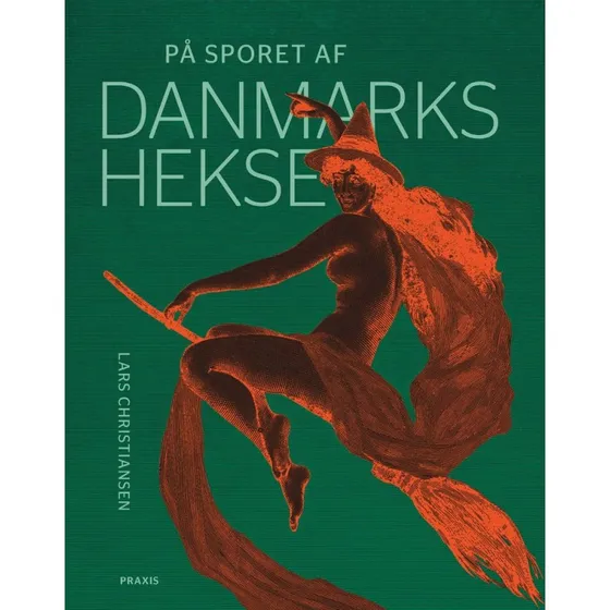På sporet af Danmarks hekse - Lars Christiansen