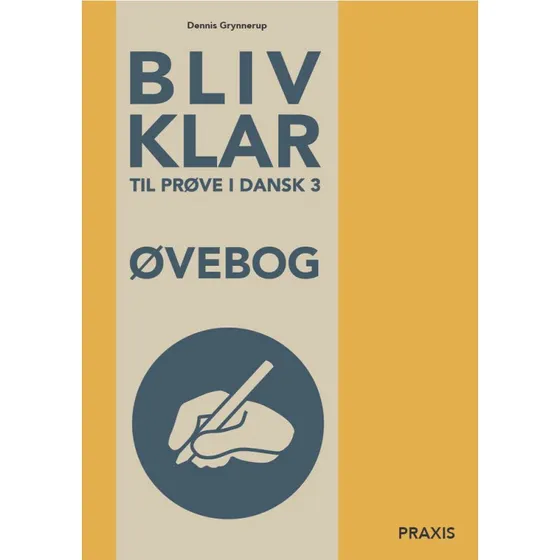 Bliv klar til prøve i Dansk 3, øvebog - Dennis Grynnerup
