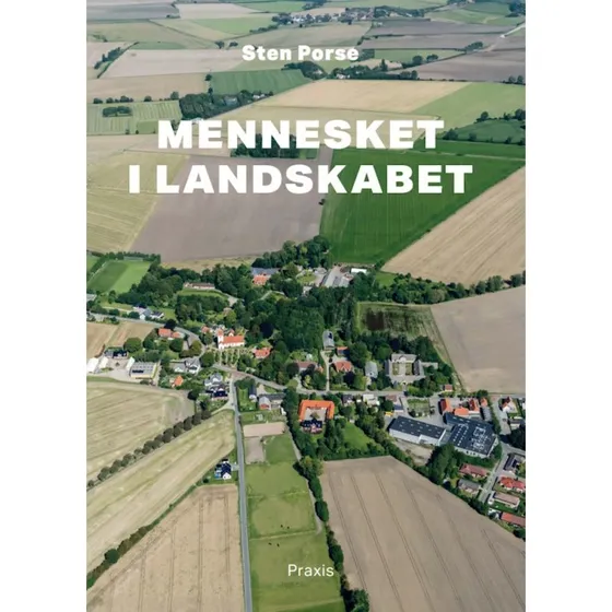 Sten Sperling Porse: Mennesket i landskabet - Bog
