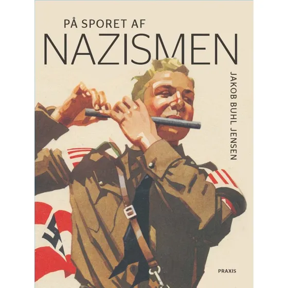 På sporet af nazismen - Jakob Buhl Jensen