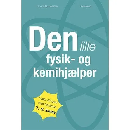 Den lille fysik- og kemihjælper - Esben Christiansen