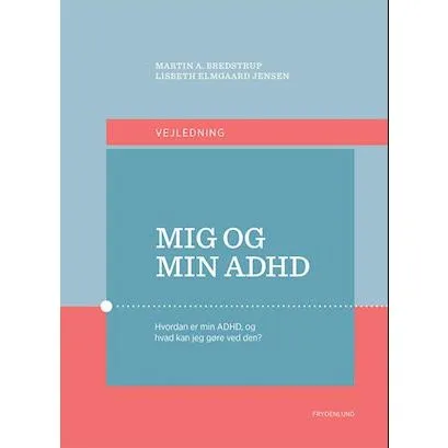 Mig og min ADHD - Lisbeth Elmgaard Jensen & Martin Bredstrup