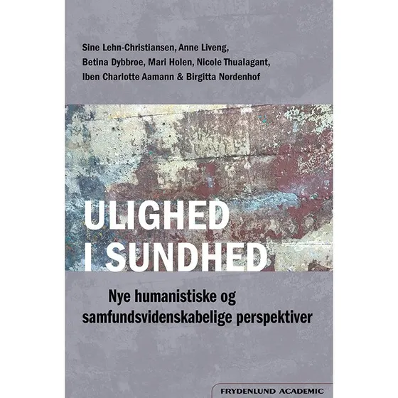 Ulighed i sundhed - Sine Lehn-Christiansen (red.)