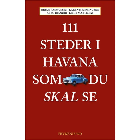111 steder i Havana som du skal se - Brian Rasmussen m.fl.