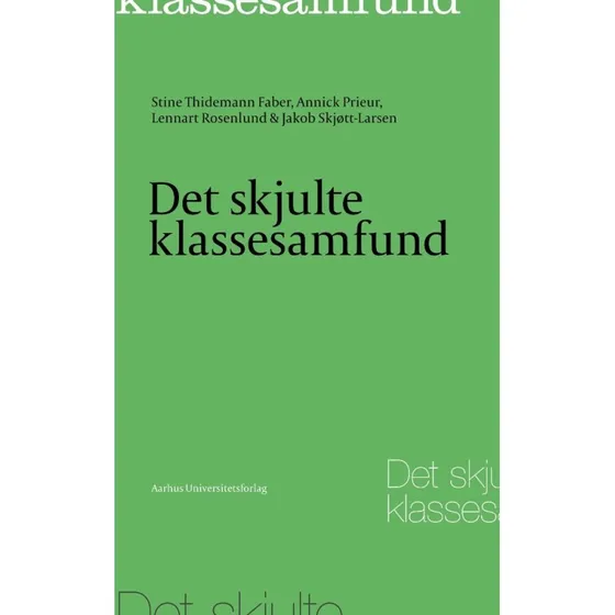 Det skjulte klassesamfund - Annick Prieur m.fl.