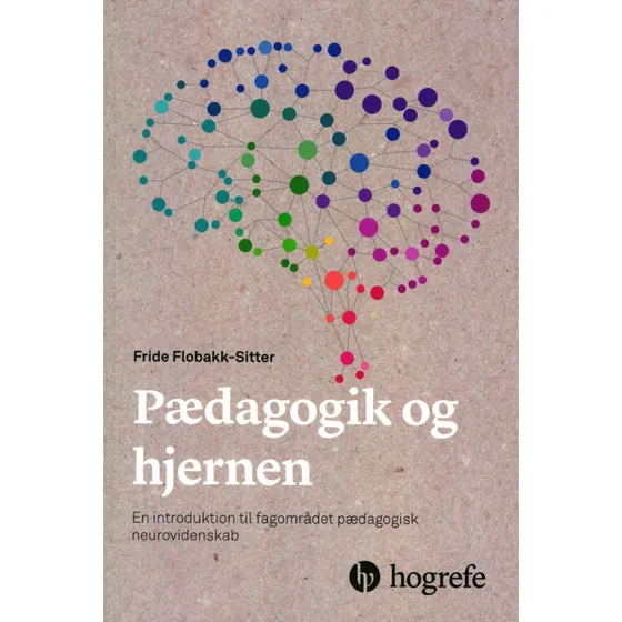 Pædagogik og hjernen - Fride Flobakk-Sitter