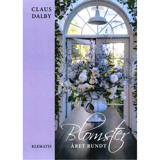 Claus Dalby: Blomster året rundt - Bog