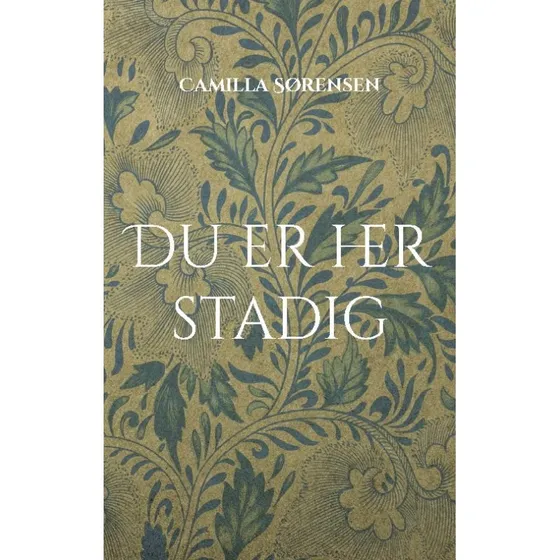 Du er her stadig - Camilla Sørensen - Bog