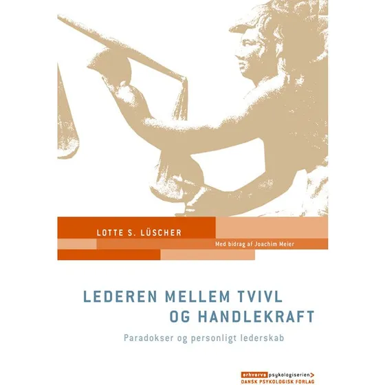 Lederen mellem tvivl og handlekraft - Lotte S. Lüscher