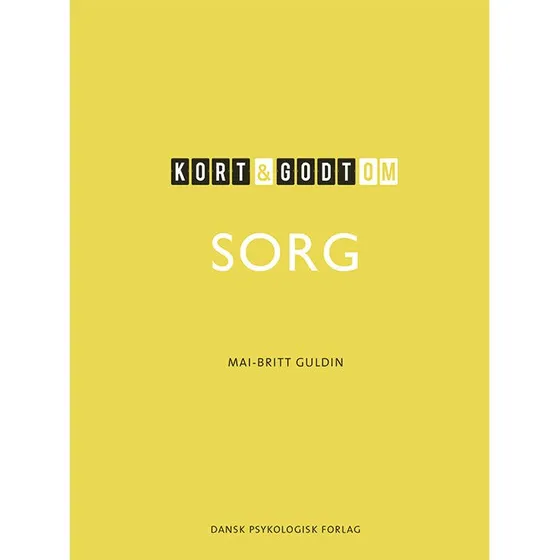 Kort & godt om SORG af Mai-Britt Guldin