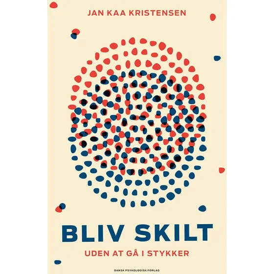 Bliv skilt - uden at gå i stykker af Jan Kaa Kristensen