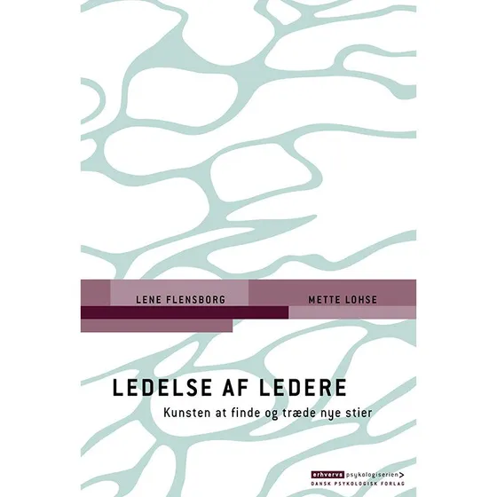 Ledelse af ledere - Lene Flensborg & Mette Lohse