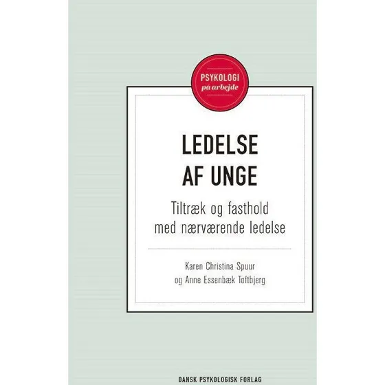 Ledelse af unge af Anne Essenbæk Toftbjerg & Karen Christina Spuur