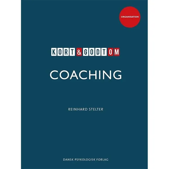 Kort & godt om COACHING - Reinhard Stelter