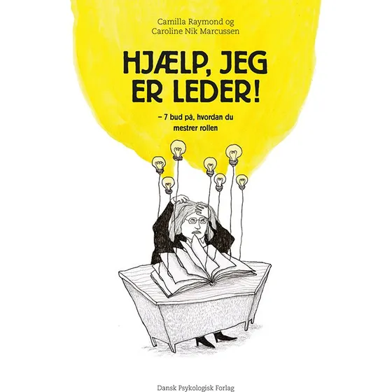 Hjælp, jeg er leder! - Camilla Raymond & Caroline Nik Marcussen