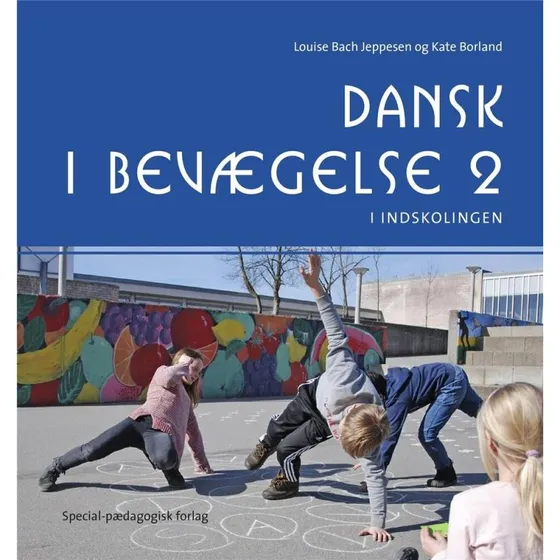 Dansk i bevægelse 2 - Lærervejledning til indskolingen
