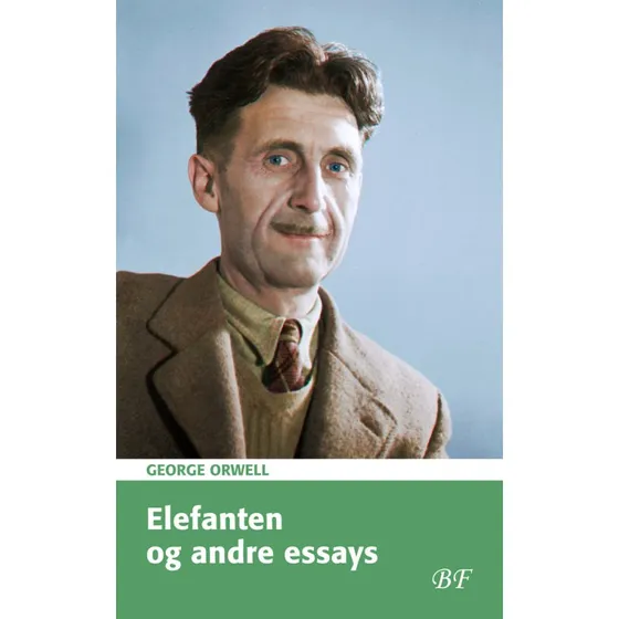 Elefanten og andre essays - George Orwell