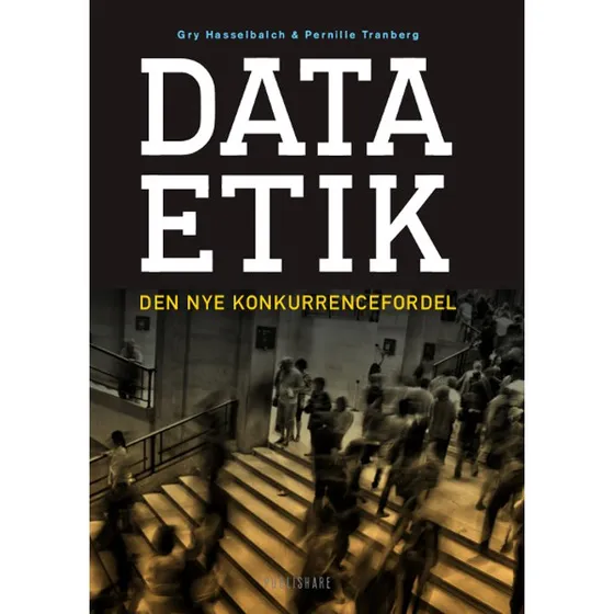 Dataetik - Pernille Tranberg & Gry Hasselbalch