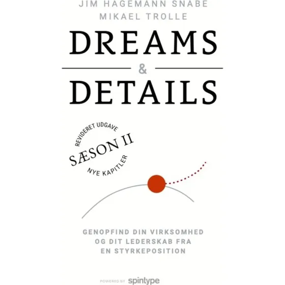 Dreams & Details - Jim Hagemann Snabe & Mikael Trolle (2. udgave)