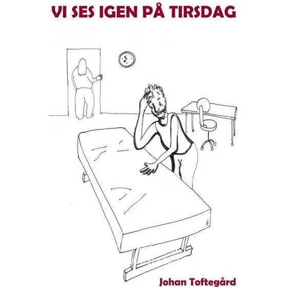 Vi ses igen på tirsdag - Johan Toftegård