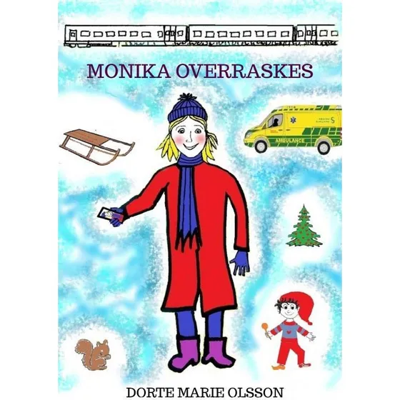 Monika overraskes - Dorte Marie Olsson (Bog)