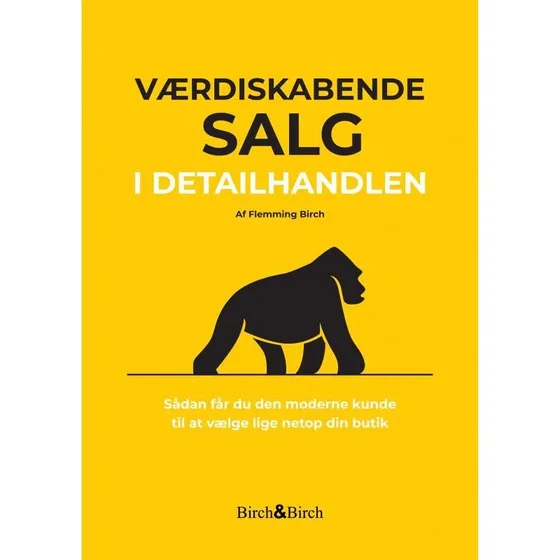 Værdiskabende salg i detailhandlen - Flemming Birch