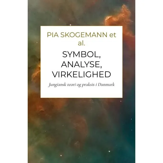 Symbol, analyse, virkelighed - Pia Skogemann