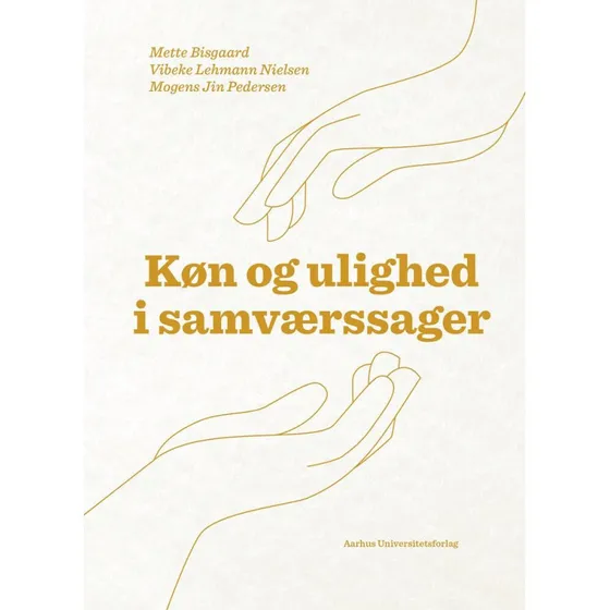 Køn og ulighed i samværssager af Mette Bisgaard, Mogens Jin Pedersen & Vibeke Lehmann Nielsen