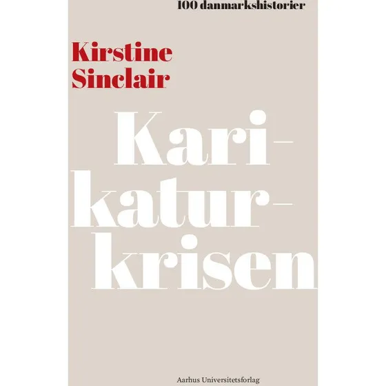 Karikaturkrisen - Kirstine Sinclair - Bog