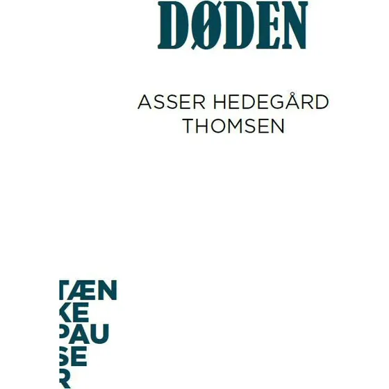 Døden - Asser Hedegård Thomsen - Tænkepauser