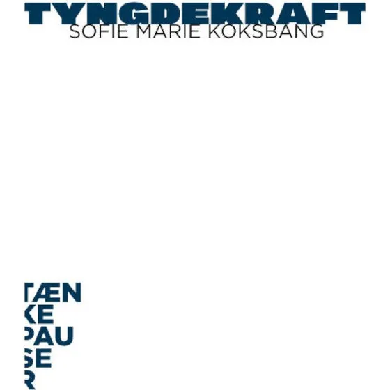 Tyngdekraft - Sofie Marie Koksbang (Bog)