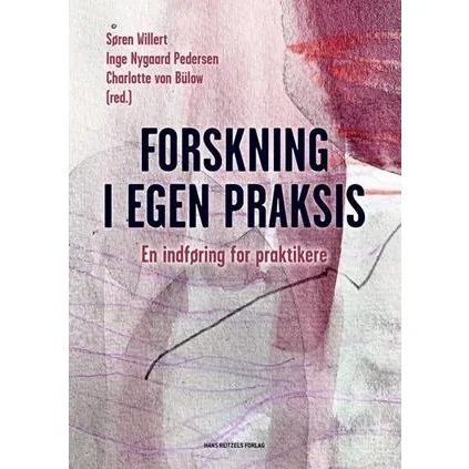Forskning i egen praksis - Bjørn Ribers m.fl. - Bog