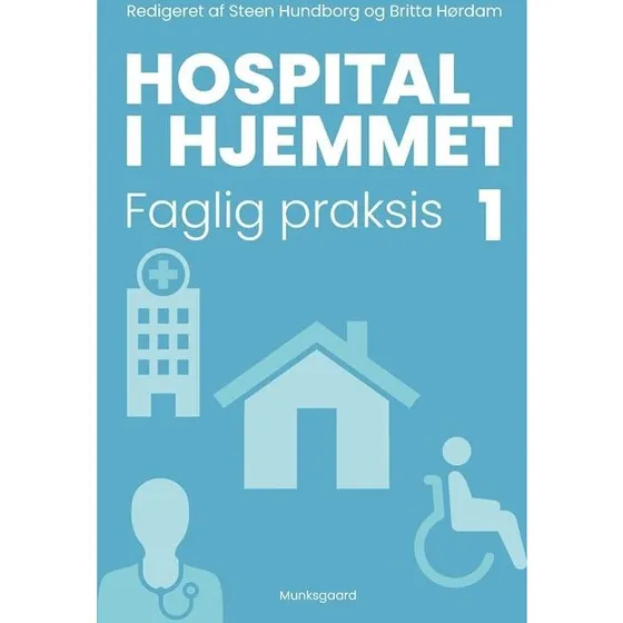 Hospital i hjemmet 1 - Faglig praksis