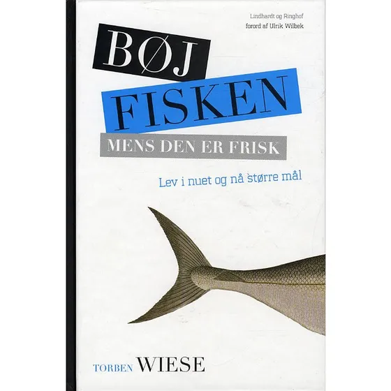 Bøj fisken mens den er frisk - Torben Wiese